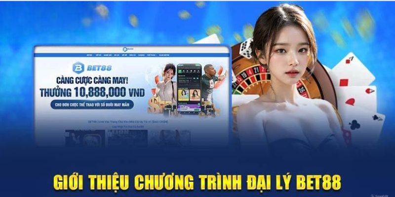 Đại lý Bet88 được hiểu là gì? 